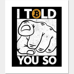 I Told You So Finger Funny Bitcoin Crypto BTC Logo Posters and Art